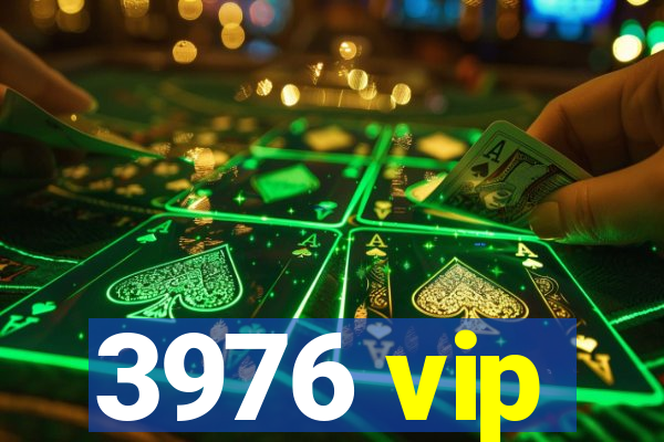 3976 vip